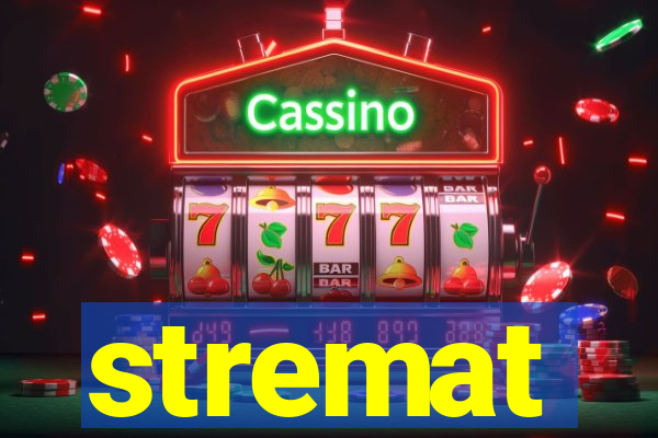 stremat