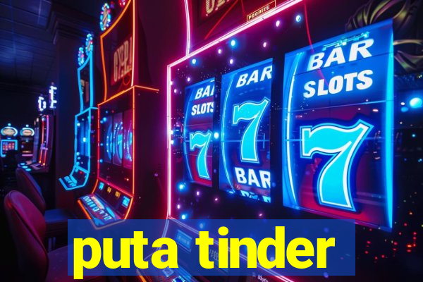 puta tinder
