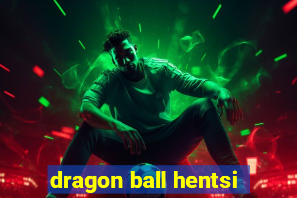 dragon ball hentsi