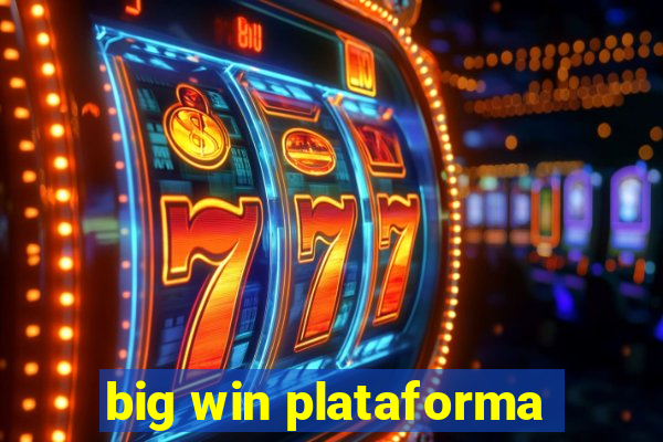 big win plataforma