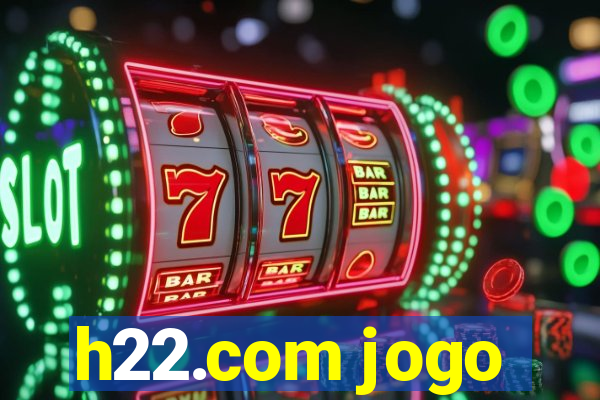 h22.com jogo
