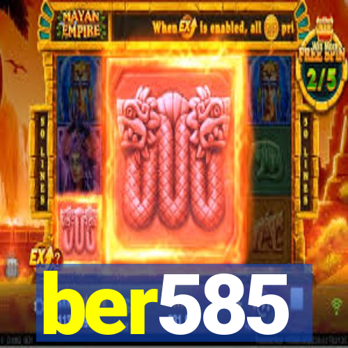 ber585