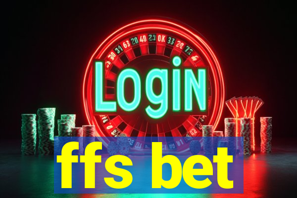 ffs bet