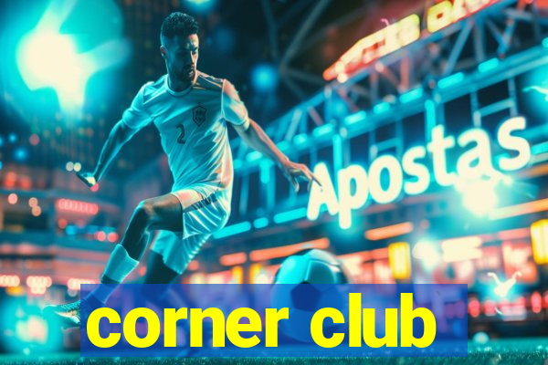 corner club