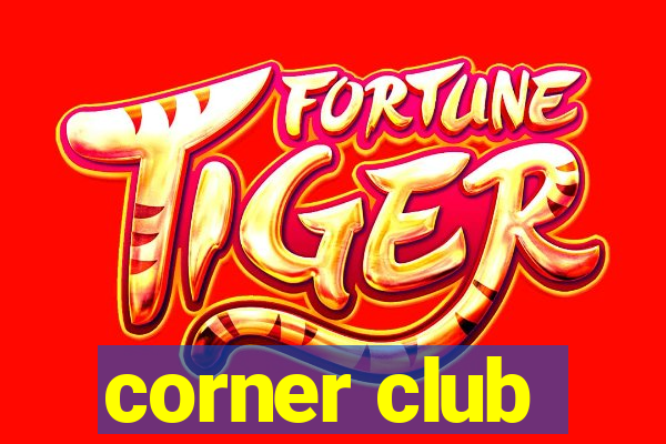 corner club