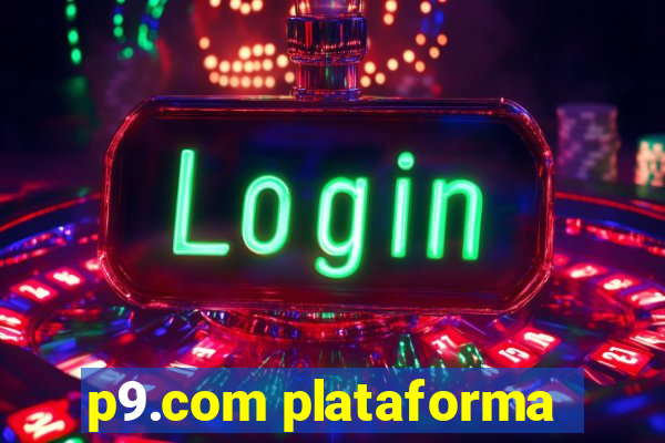 p9.com plataforma