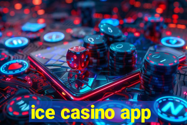 ice casino app