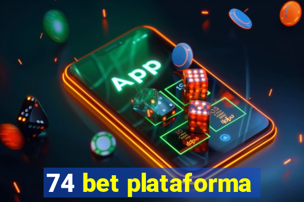 74 bet plataforma