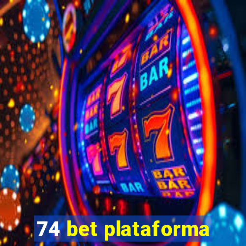 74 bet plataforma