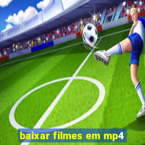 baixar filmes em mp4