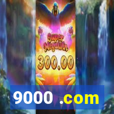 9000 .com