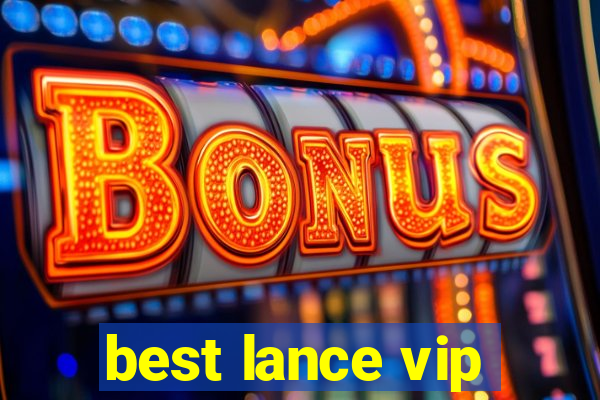 best lance vip