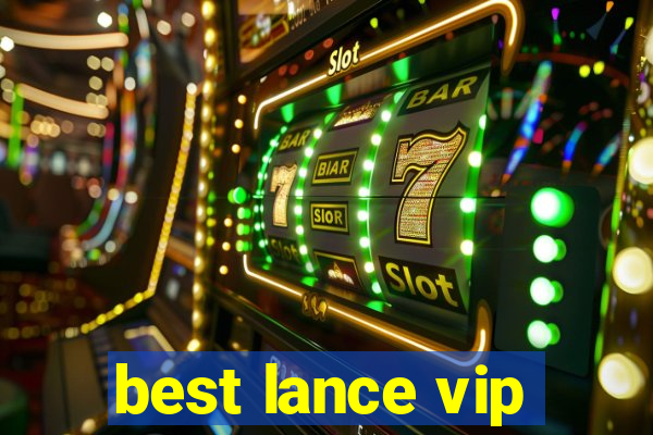 best lance vip