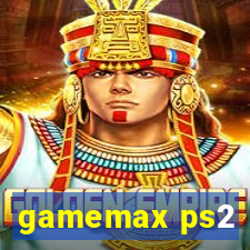 gamemax ps2