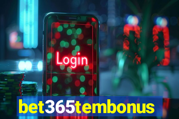 bet365tembonus