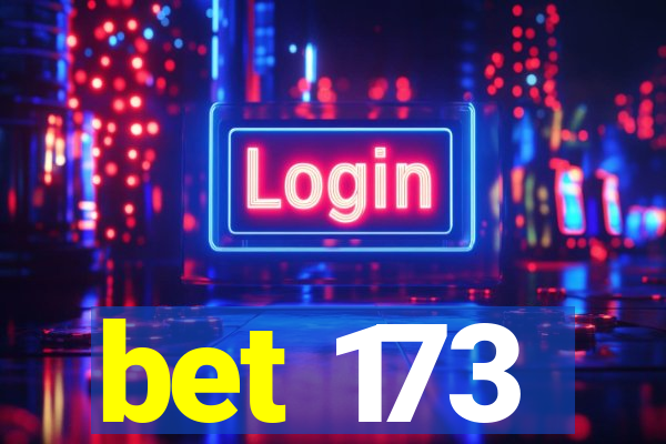bet 173