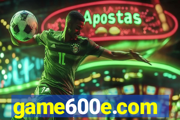 game600e.com