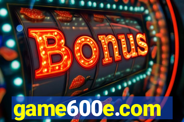 game600e.com
