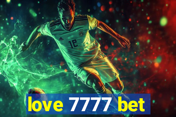 love 7777 bet