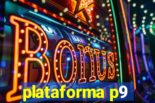 plataforma p9