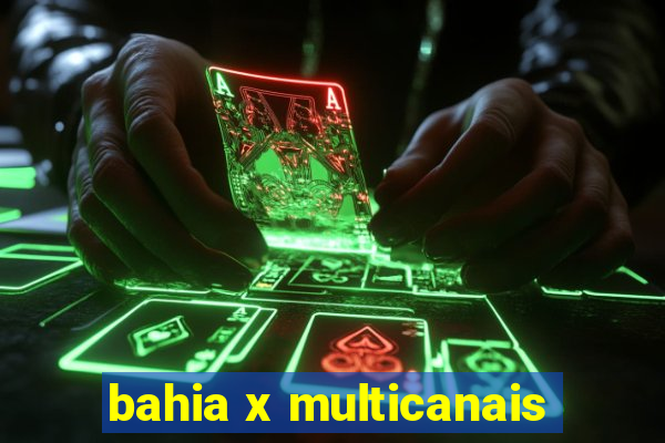 bahia x multicanais