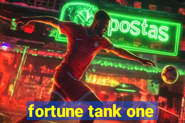fortune tank one