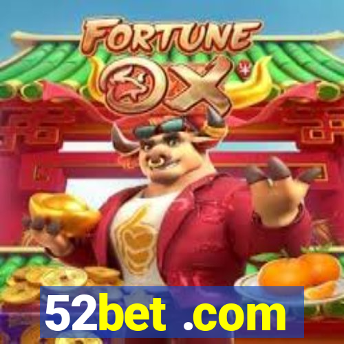 52bet .com