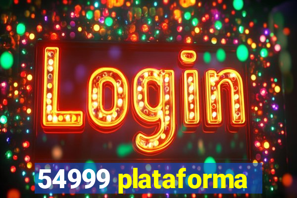 54999 plataforma