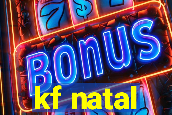 kf natal