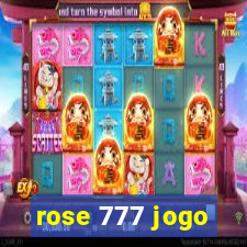 rose 777 jogo