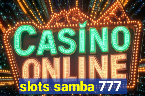 slots samba 777