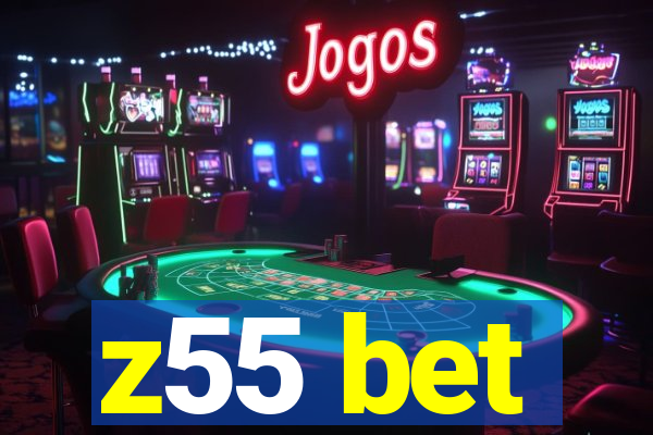 z55 bet