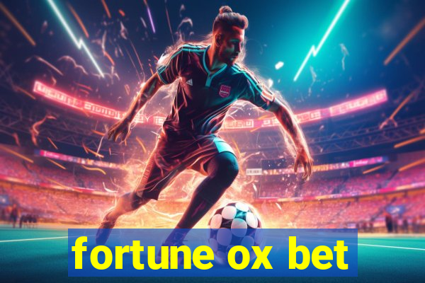 fortune ox bet