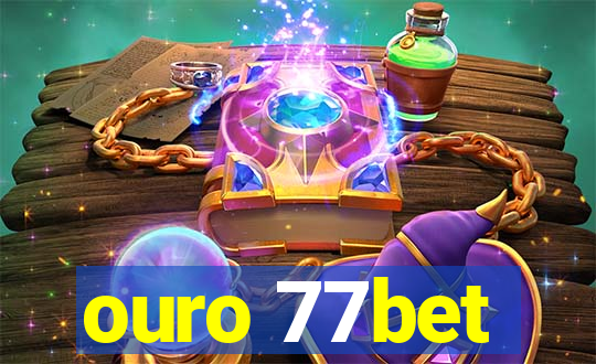 ouro 77bet