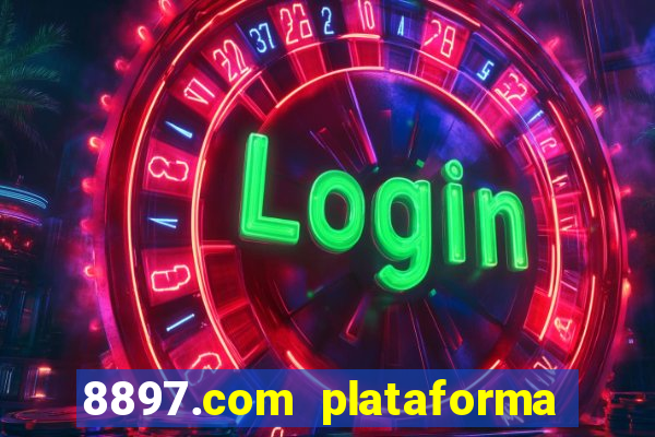 8897.com plataforma de jogos