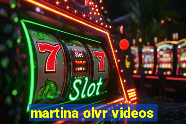 martina olvr videos