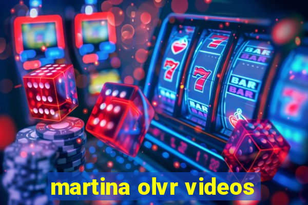 martina olvr videos