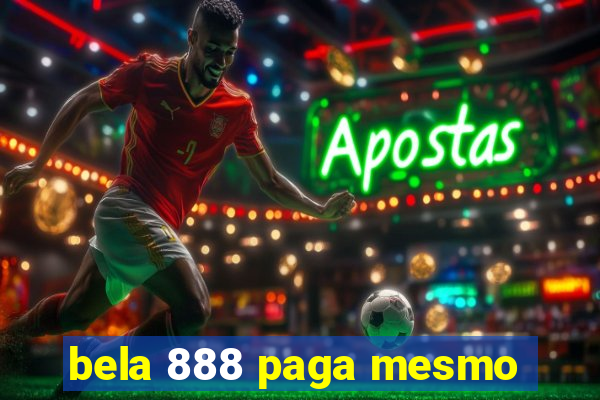bela 888 paga mesmo