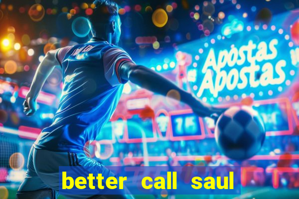 better call saul rede canais