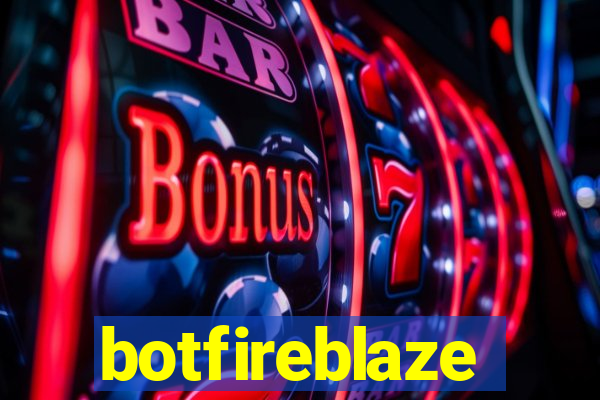 botfireblaze