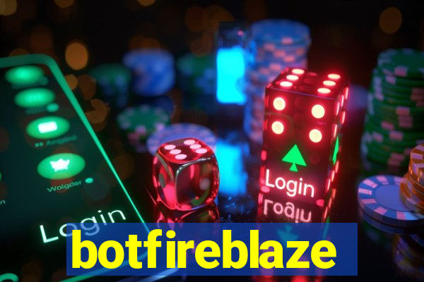 botfireblaze