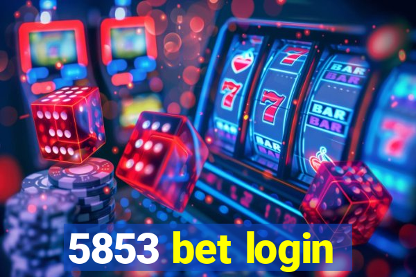 5853 bet login