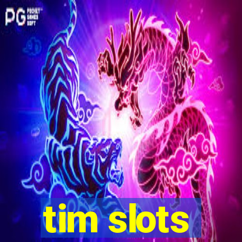 tim slots