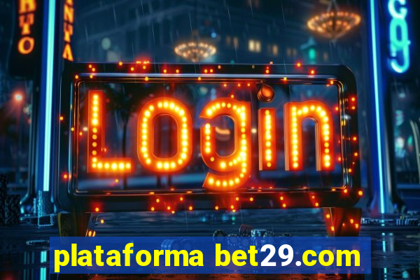 plataforma bet29.com