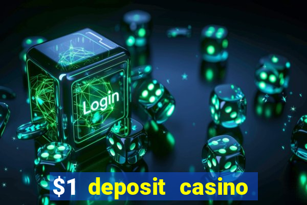 $1 deposit casino 2018 nz