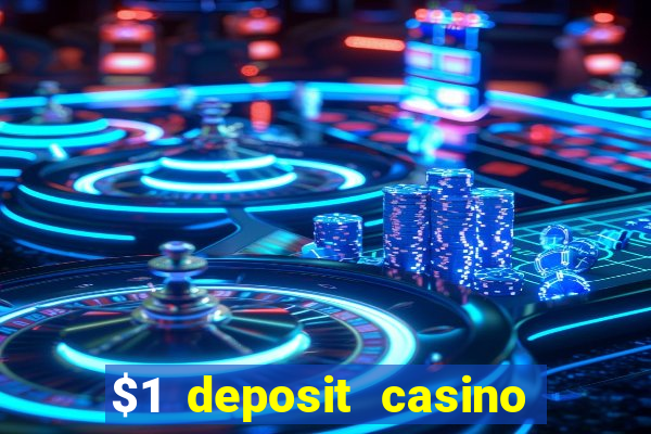 $1 deposit casino 2018 nz