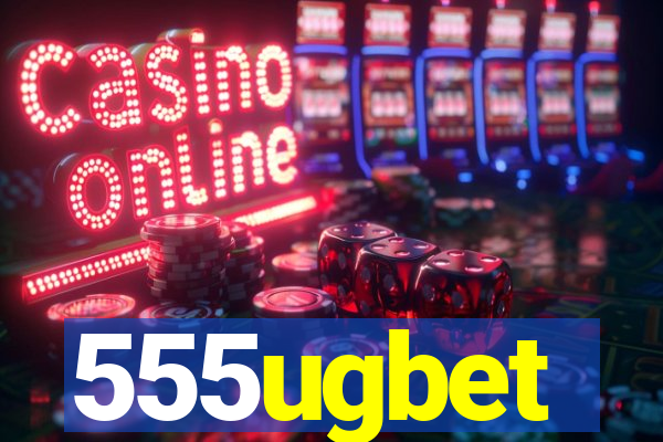 555ugbet