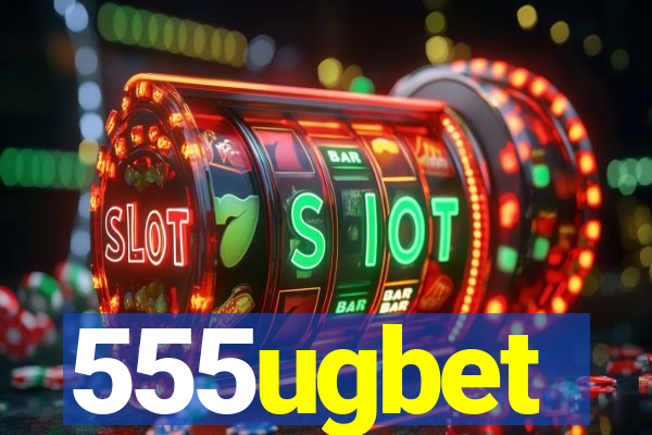 555ugbet