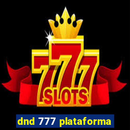 dnd 777 plataforma