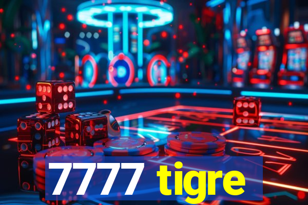 7777 tigre